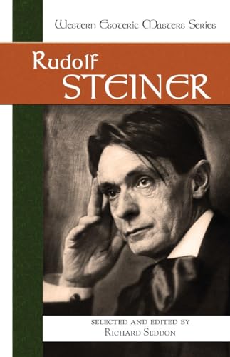 Rudolf Steiner (Western Esoteric Masters, Band 7)